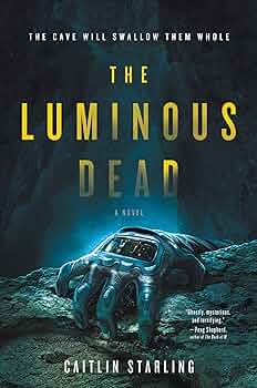 Review of "The Luminous Dead" written by Caitlin Starling