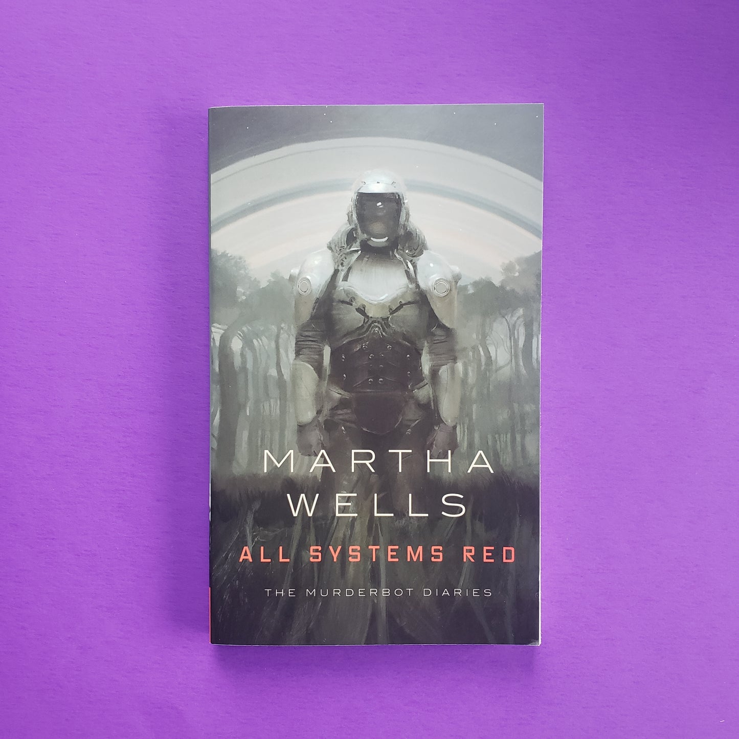 All Systems Red: The Murderbot Diaries (The Murderbot Diaries, 1)